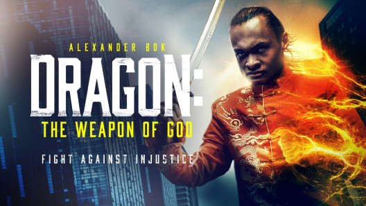 مشاهدة فيلم Dragon: The Weapon of God 2022 مترجم