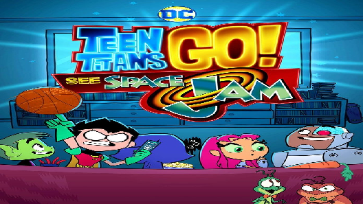 مشاهدة فيلم Teen Titans Go See Space Jam 2021 مترجم