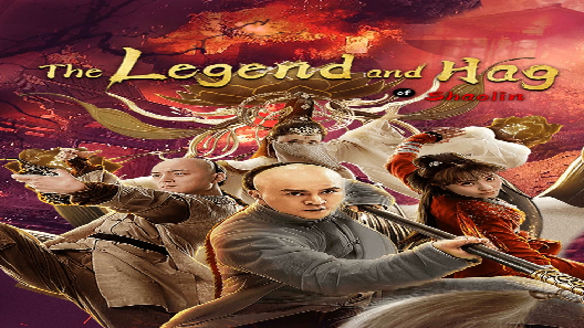 مشاهدة فيلم The Legend and Hag of Shaolin 2021 مترجم