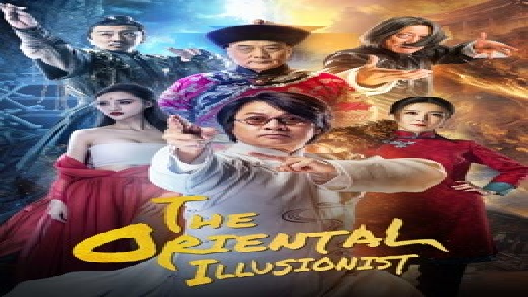 مشاهدة فيلم The Oriental Illusionist 2021 مترجم