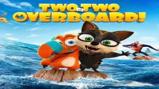 مشاهدة فيلم Two by Two Overboard 2021 مترجم