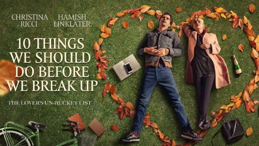 مشاهدة فيلم 10 Things We Should Do Before We Break Up 2020 مترجم
