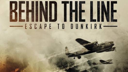 مشاهدة فيلم Behind The Line Escape To Dunkirk 2020 مترجم