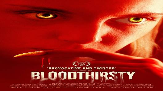 مشاهدة فيلم Bloodthirsty 2020 مترجم