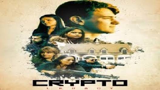 مشاهدة فيلم Crypto Legacy 2020 مترجم
