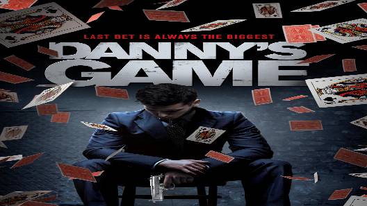 مشاهدة فيلم Dannys Game 2020 مترجم
