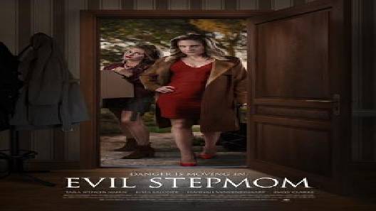 مشاهدة فيلم Evil Stepmom 2021 مترجم