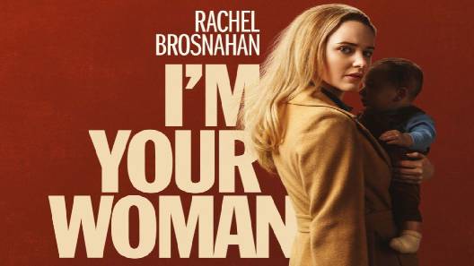 مشاهدة فيلم Im Your Woman 2020 مترجم