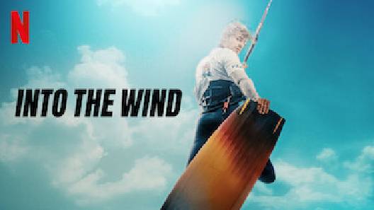 مشاهدة فيلم Into the Wind 2022 مترجم