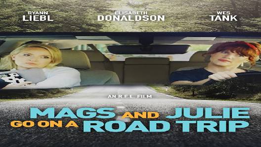 مشاهدة فيلم Mags And Julie Go On A Road Trip 2020 مترجم