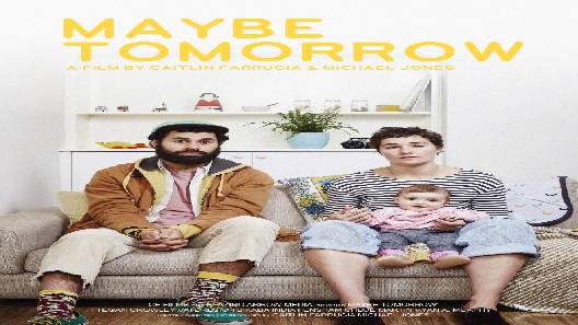 مشاهدة فيلم Maybe Tomorrow 2020 مترجم