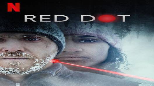 مشاهدة فيلم Red Dot 2021 مترجم