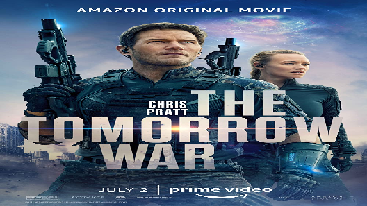 مشاهدة فيلم The Tomorrow War 2021 مترجم