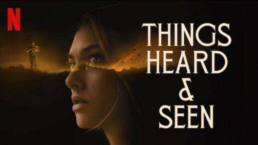 مشاهدة فيلم Things Heard And Seen 2021 مترجم