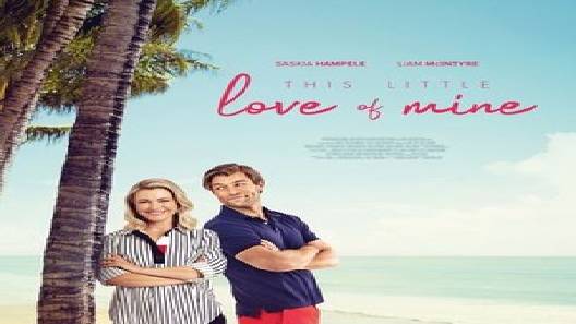 مشاهدة فيلم This Little Love Of Mine 2021 مترجم