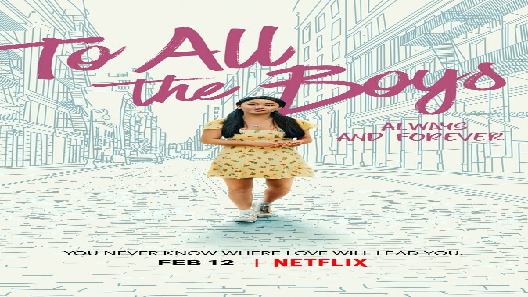 مشاهدة فيلم To All the Boys Always and Forever 2021 مترجم