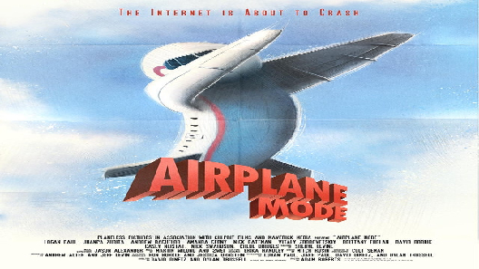 مشاهدة فيلم Airplane Mode 2019 مترجم