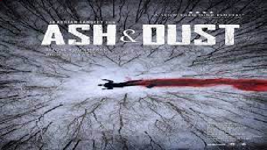 مشاهدة فيلم  Ash & Dust 2022 مترجم