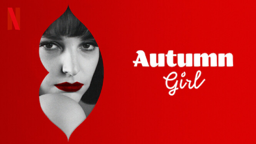 مشاهدة فيلم Autumn Girl 2021 مترجم