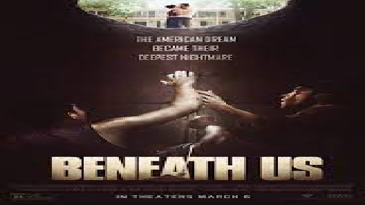 مشاهدة فيلم Beneath Us 2019 مترجم