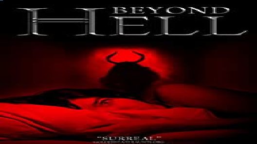مشاهدة فيلم Beyond Hell 2019 مترجم