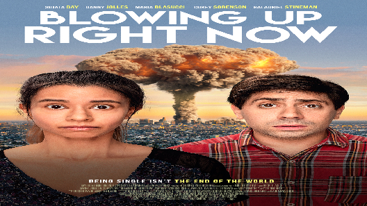 مشاهدة فيلم Blowing Up Right Now 2019 مترجم