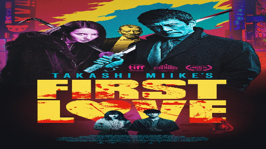 مشاهدة فيلم First Love 2019 مترجم