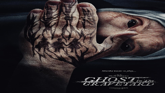 مشاهدة فيلم Ghost In The Graveyard 2019 مترجم