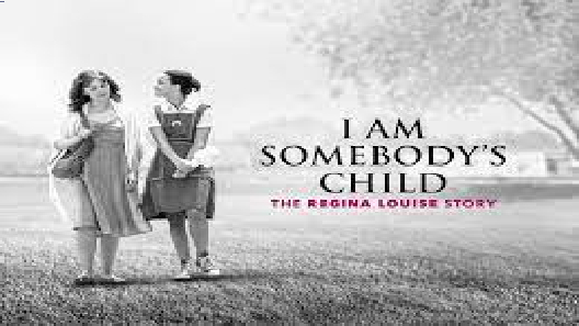 مشاهدة فيلم I Am Somebodys Child The Regina Louise Story 2019 مترجم