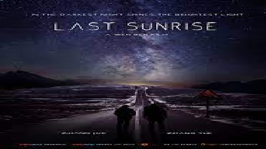 مشاهدة فيلم Last Sunrise 2019 مترجم