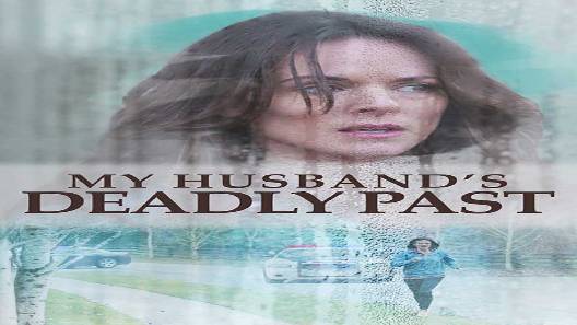 مشاهدة فيلم My Husbands Deadly Past 2020 مترجم