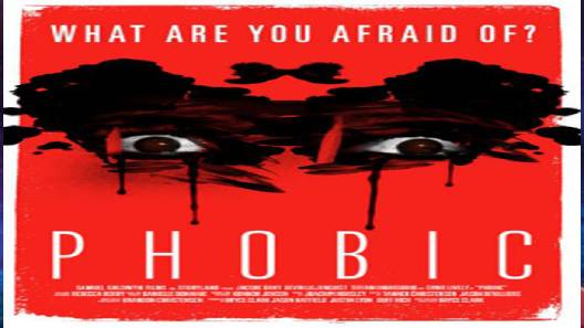 مشاهدة فيلم Phobic 2020 مترجم