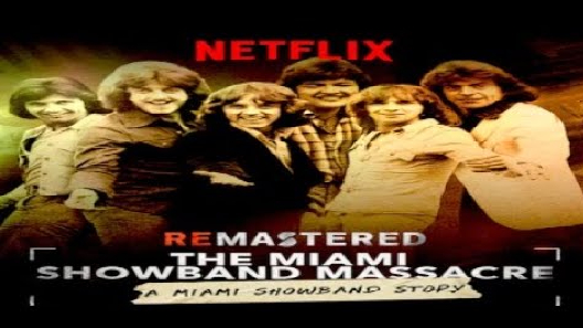 مشاهدة فيلم ReMastered The Miami Showband Massacre 2019 مترجم