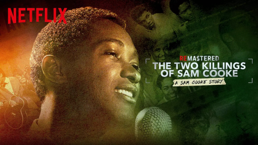 مشاهدة فيلم ReMastered The Two Killings Of Sam Cooke 2019 مترجم