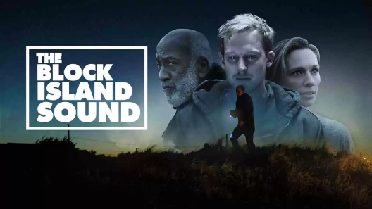 مشاهدة فيلم The Block Island Sound 2020 مترجم