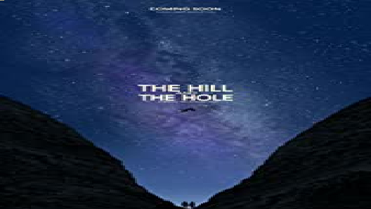 مشاهدة فيلم The Hill And The Hole 2019 مترجم