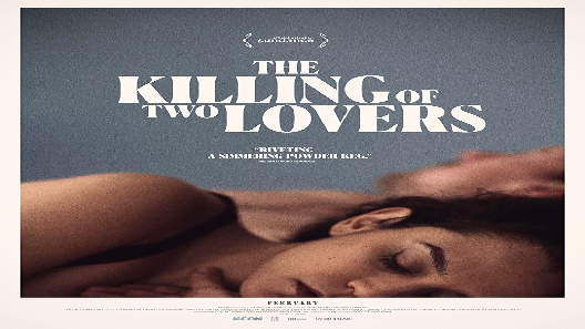 مشاهدة فيلم The Killing Of Two Lovers 2020 مترجم
