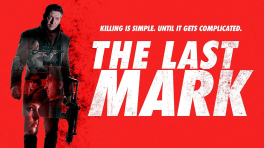 مشاهدة فيلم The Last Mark 2022 مترجم