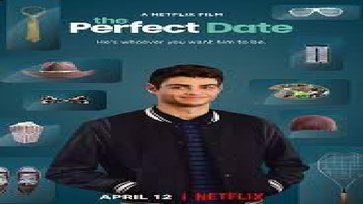مشاهدة فيلم The Perfect Date 2019 مترجم