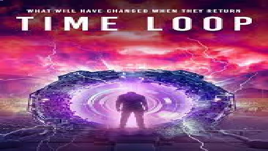 مشاهدة فيلم Time Loop 2020 مترجم