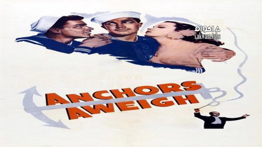 مشاهدة فيلم Anchors Aweigh 1945 مترجم