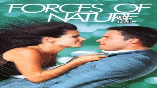 مشاهدة فيلم Forces of Nature 1999 مترجم