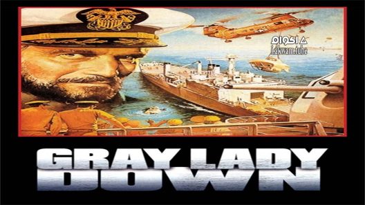 مشاهدة فيلم Gray Lady Down 1978 مترجم