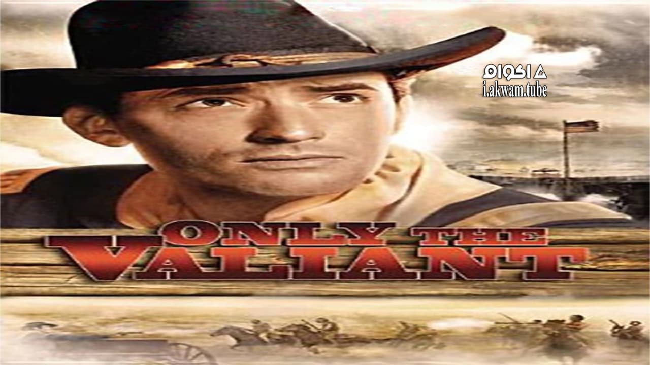 مشاهدة فيلم Only the Valiant 1951 مترجم