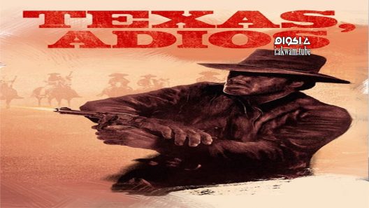 مشاهدة فيلم Texas, Adios 1966 مترجم