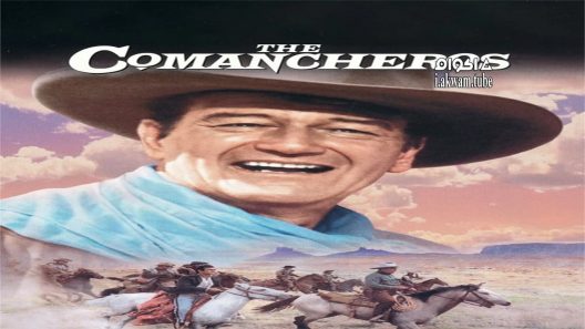 مشاهدة فيلم The Comancheros 1961 مترجم