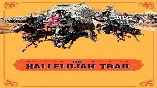 مشاهدة فيلم The Hallelujah Trail 1965 مترجم