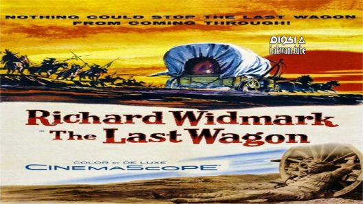 مشاهدة فيلم The Last Wagon 1956 مترجم
