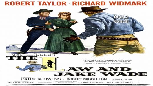 مشاهدة فيلم The Law and Jake Wade 1958 مترجم