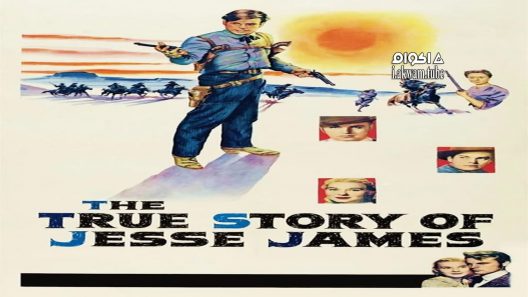 مشاهدة فيلم The True Story of Jesse James 1957 مترجم